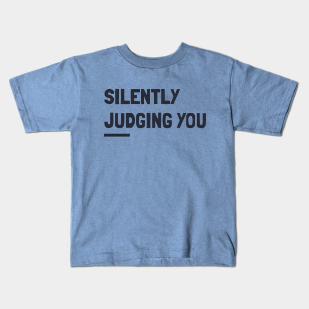 silently judging you Kids T-Shirt by WOAT